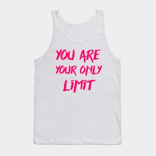 You are your only limit Tank Top